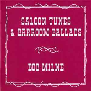 Bob Milne - Saloon Tunes & Barroom Ballads flac download