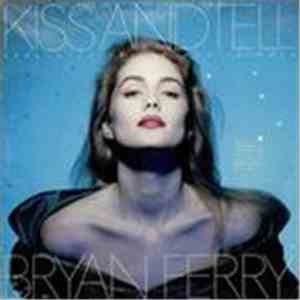 Bryan Ferry - Kiss And Tell flac download