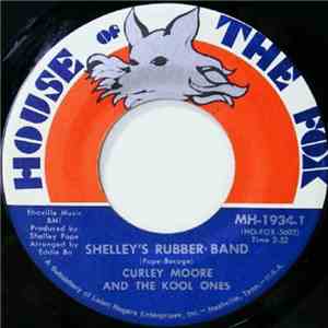 Curley Moore And The Kool Ones - Shelley's Rubber Band / Funky, Yeah flac download