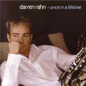 Darren Rahn - Once In A Lifetime flac download
