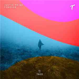 Justin Prime - Forever flac download