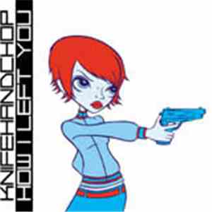 Knifehandchop - How I Left You flac download