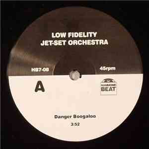 Low Fidelity Jet-Set Orchestra - Danger Boogaloo/ Wasabi Sauce flac download