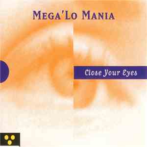 Mega'Lo Mania - Close Your Eyes flac download