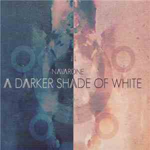 Navarone  - A Darker Shade Of White flac download