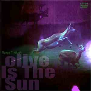 Olive Is The Sun - Space Through flac download