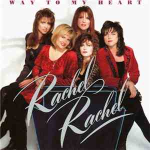 Rachel Rachel - Way To My Heart flac download