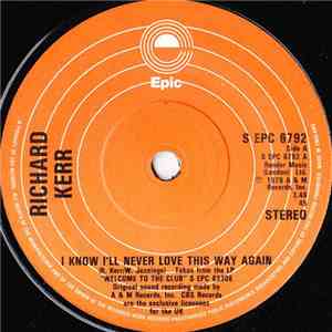 Richard Kerr - I Know I'll Never Love This Way Again flac download