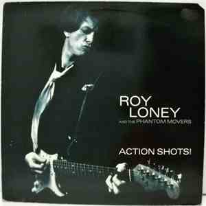 Roy Loney & The Phantom Movers - Action Shots! flac download