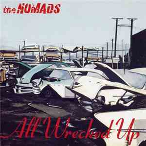 The Nomads  - All Wrecked Up flac download