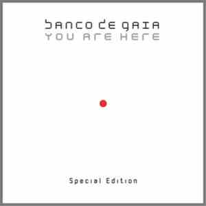 Banco De Gaia - You Are Here (Special Edition) flac download