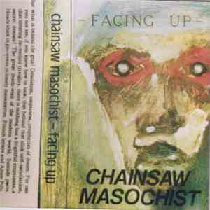 Chainsaw Masochist - Facing Up flac download
