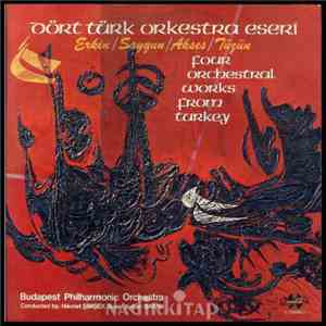 Erkin, Saygun, Akses, Tüzün - Four Orchestral Works From Turkey flac download