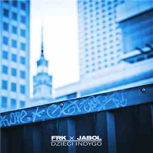 FRK, Jabol  - Dzieci Indygo flac download