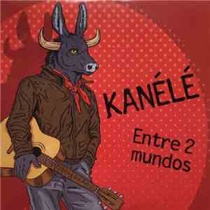 Kanélé - Entre 2 Mundos flac download