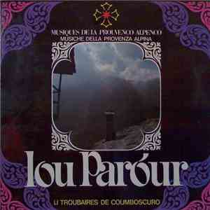 Li Troubaires De Coumboscuro - Lou Paróur - Musiche Della Provenza Alpina flac download