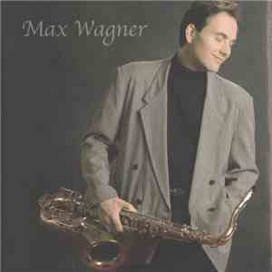 Max Wagner  - Max Wagner flac download