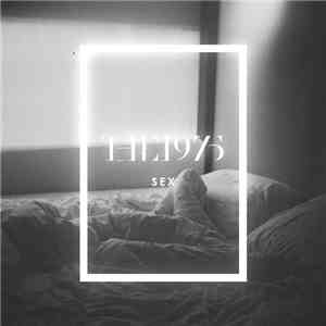 The 1975 - Sex flac download