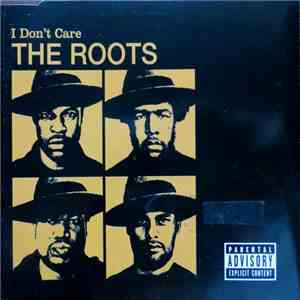 The Roots - I Don't Care flac download