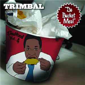 Trimbal - Soulfood Vol. 4 "Da Bucket Meal" flac download