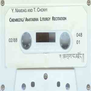 Y. Namdag And T. Chonyi - Chenrezig / Amitabha Liturgy Recitation flac download