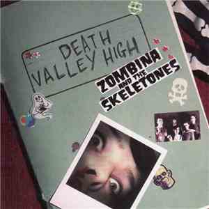 Zombina And The Skeletones - Death Valley High flac download