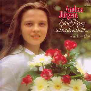 Andrea Jürgens - Eine Rose Schenk’ Ich Dir...Und Dieses Lied flac download