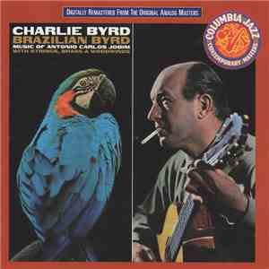 Charlie Byrd - Brazilian Byrd - Music of Antonio Carlos Jobim flac download