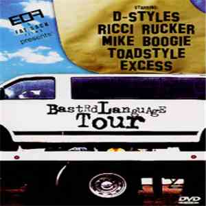 D-Styles, Ricci Rucker, Mike Boogie, Toadstyle & Excess  - Bastrd Language Tour flac download