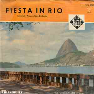 Fernandez Pray Und Sein Orchester - Fiesta In Rio flac download