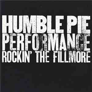 Humble Pie - Performance - Rockin' The Fillmore flac download