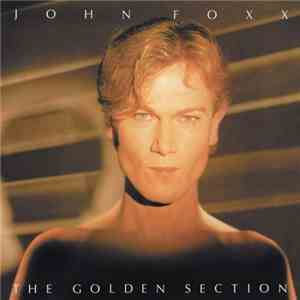 John Foxx - The Golden Section flac download
