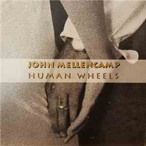 John Mellencamp - Human Wheels flac download