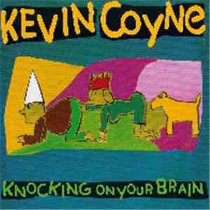 Kevin Coyne - Knocking On Your Brain FLAC download