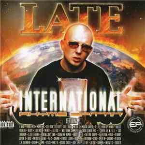 Late - International Rhyme Spittin' flac download