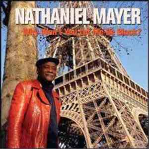 Nathaniel Mayer - Why Wont You Let Me Be Black? flac download