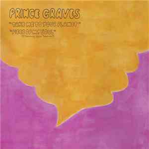 Prince Graves - Take Me To Your Planet flac download