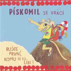 Pískomil Se Vrací - Buďte První, Komu Se To Líbí! flac download