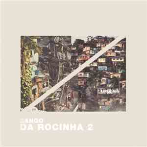 Sango  - Da Rocinha 2 flac download