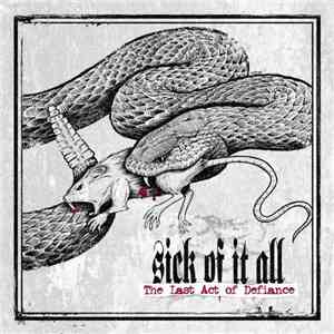 Sick Of It All - Last Act Of Defiance flac download