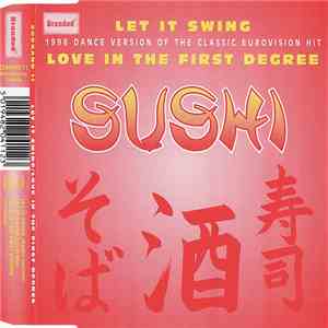 Sushi  - Let It Swing / Love In The First Degree flac download