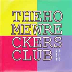 The Home Wreckers Club - Members Only EP flac download