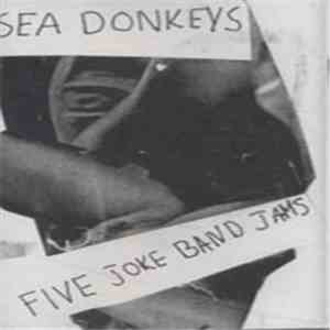 The Sea Donkeys - 5 Joke Band Jams flac download