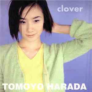 Tomoyo Harada - Clover flac download