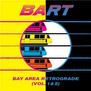 Various - Bay Area Retrograde (BART) Volume 1&2 flac download