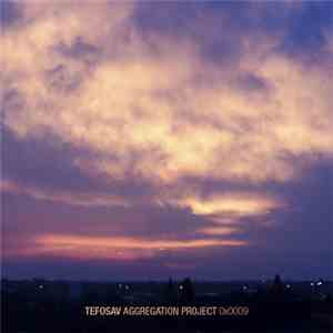 Various - TEFOSAV AGGREGATION PROJECT 0x0009 flac download