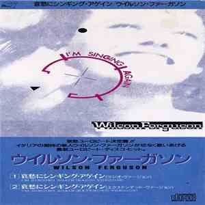 Wilson Ferguson - I'm Singing Again flac download