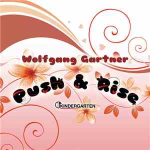 Wolfgang Gartner - Push & Rise flac download