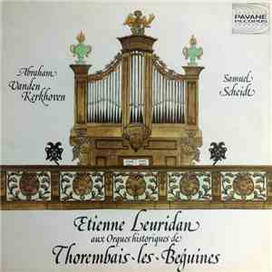 Abraham van den Kerckhoven, Samuel Scheidt - Etienne Leuridan Aux Orgues Historiques De Thorembais-les-Béguines flac download