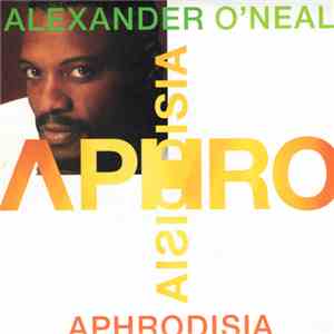 Alexander O'Neal - Aphrodesia flac download